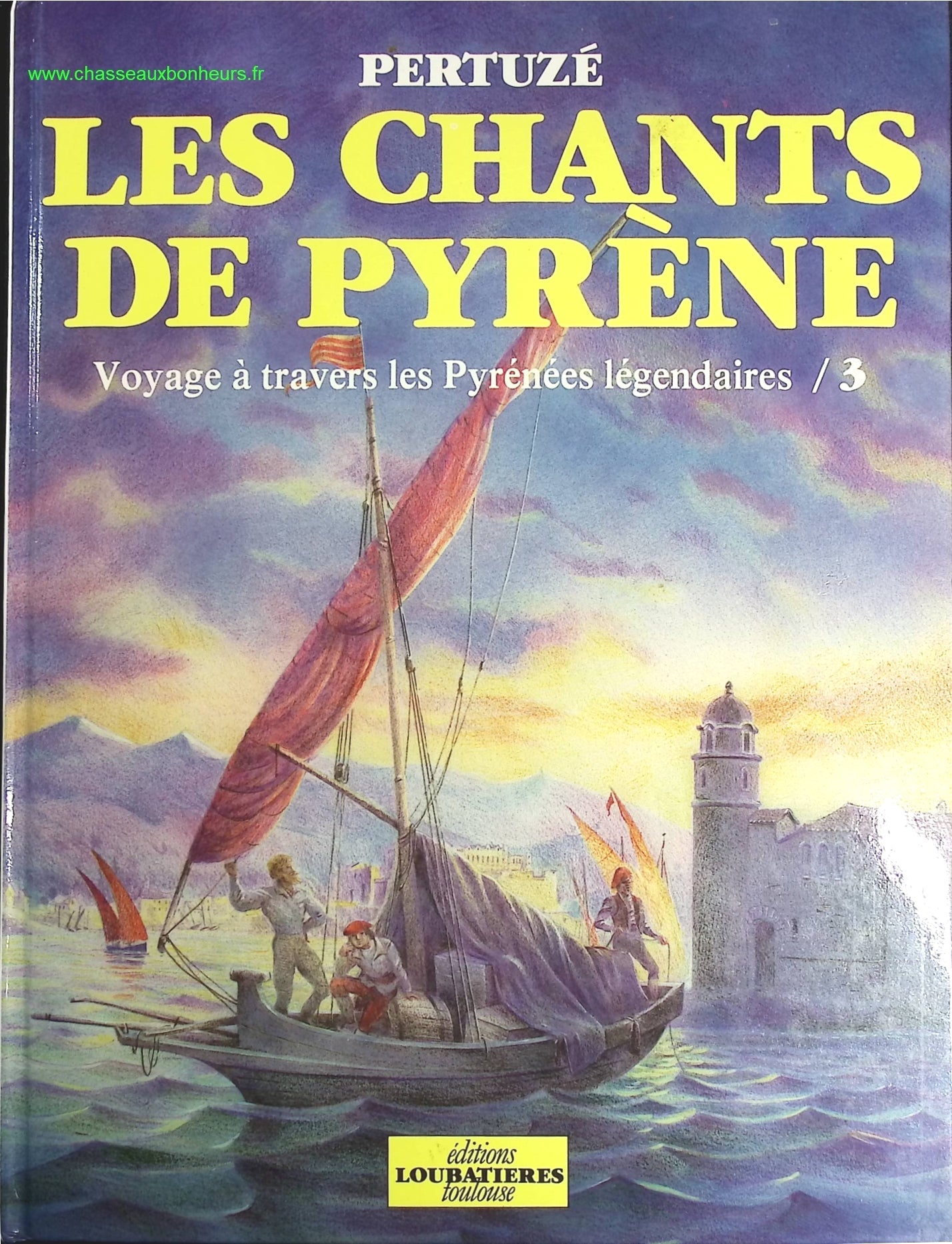 Chants de Pyrène, tome 3 Voyage à travers les Pyrénées légendaires - Jean-Claude Pertuzé - livre BD