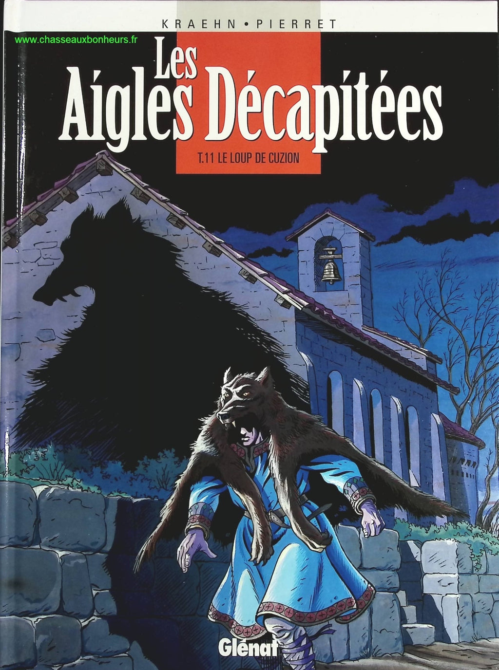 Le Loup de Cuzion tome 11 - Les Aigles décapitées - Jean-Charles Kraehn Michel Pierret - livre BD