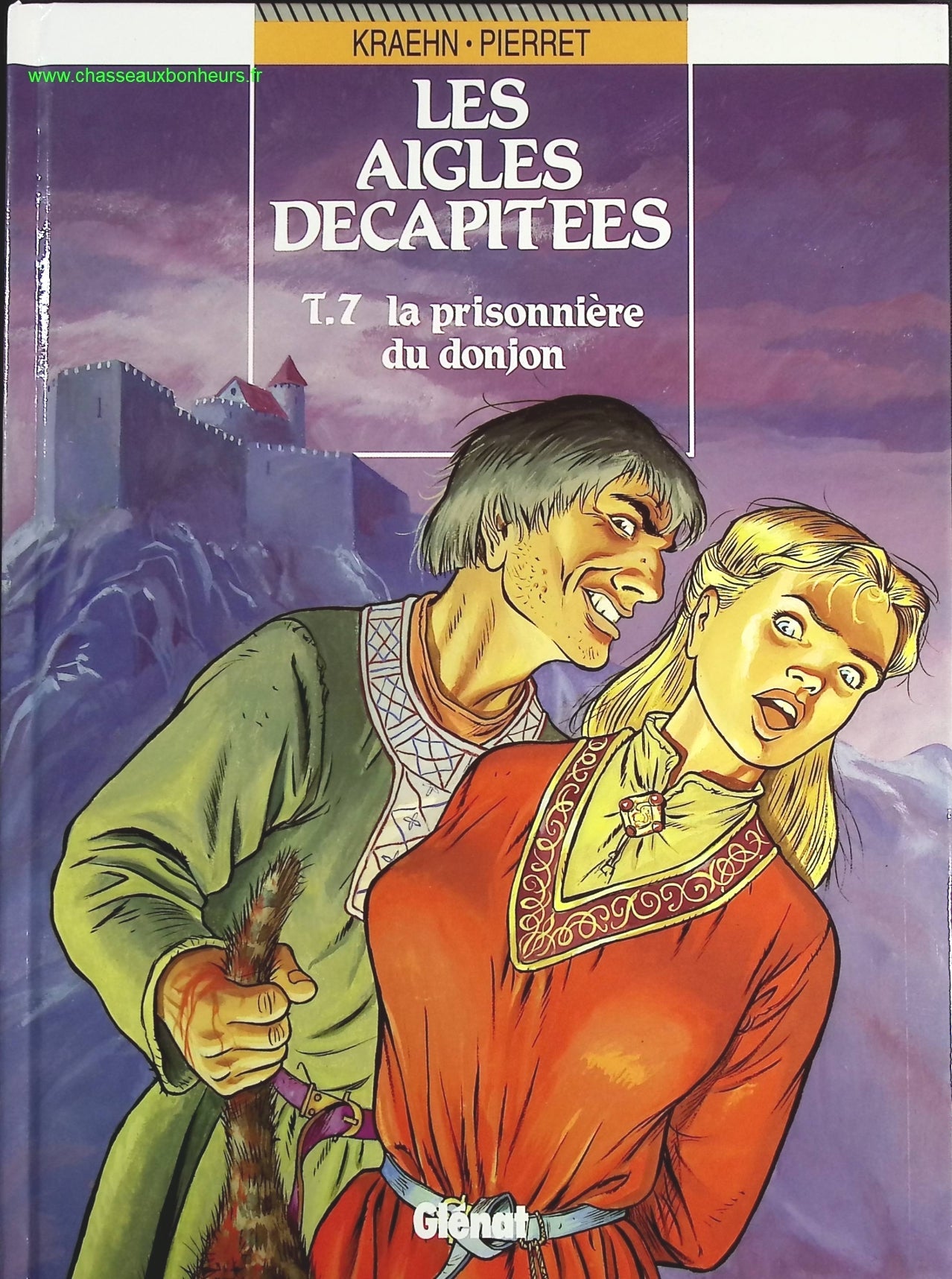 La Prisonnière Du Donjon tome 7 - Les Aigles décapitées - Jean-Charles Kraehn Michel Pierret - livre BD
