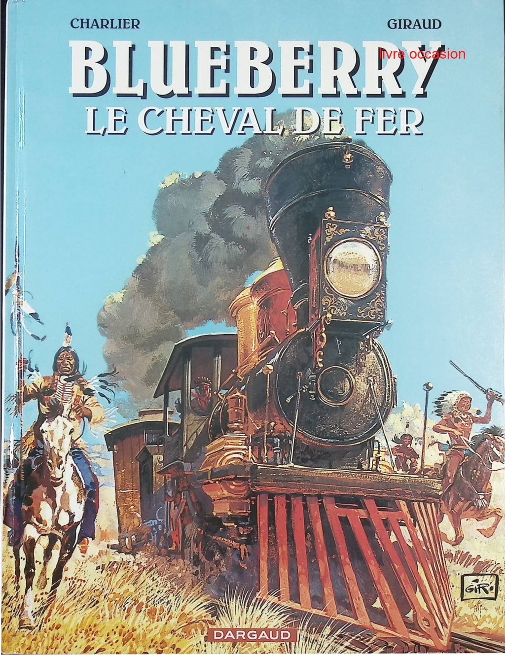 Le cheval de fer - Tome 7 - Blueberry - Jean-Michel Charlier Jean Giraud - Livre BD