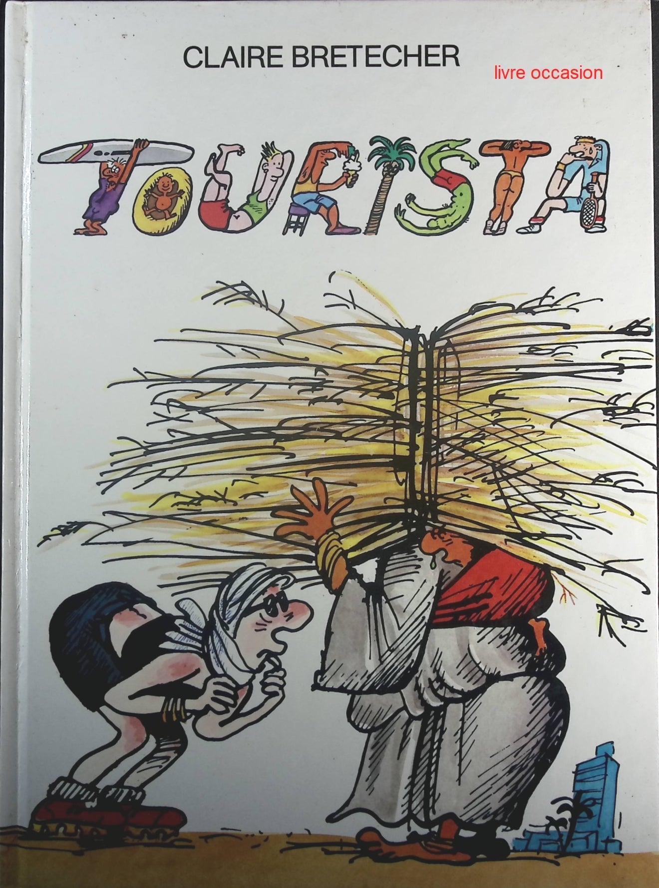 Tourista - Claire Bretécher - Livre BD