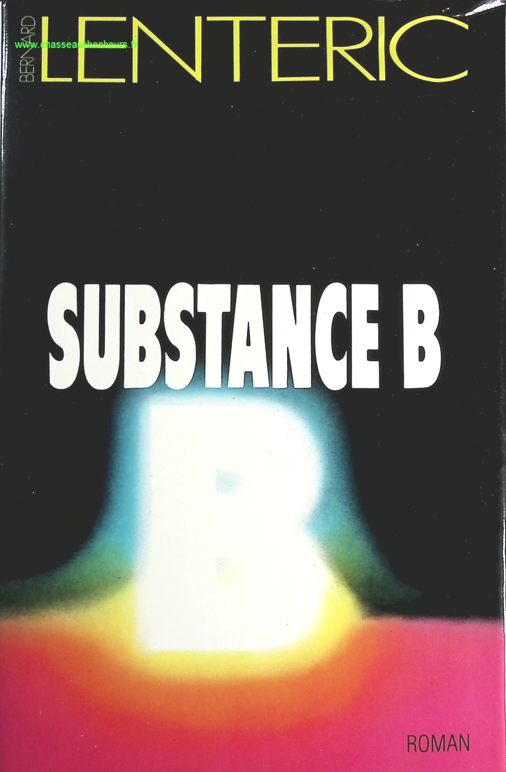Substance B - Bernard Lenteric - livre