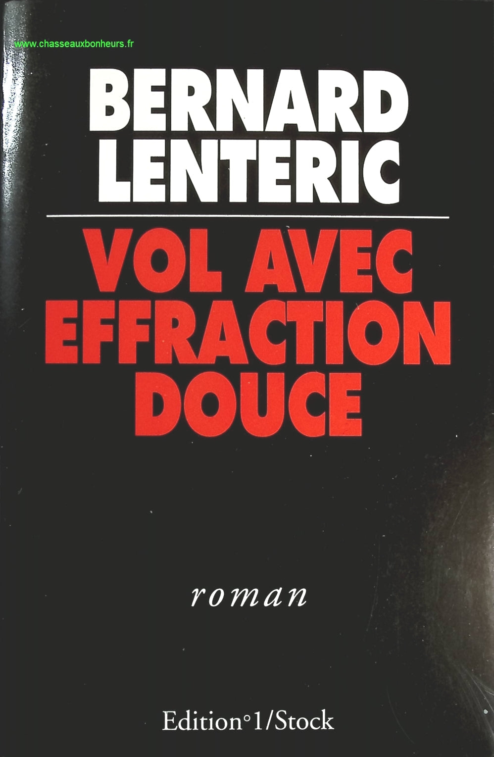 Vol avec Effraction Douce - Bernard Lenteric - livre