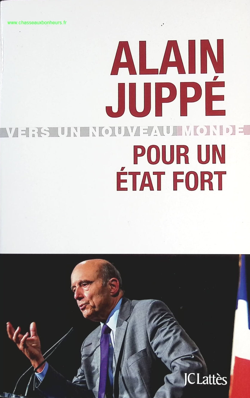 Pour un État fort - Alain Juppé - livre
