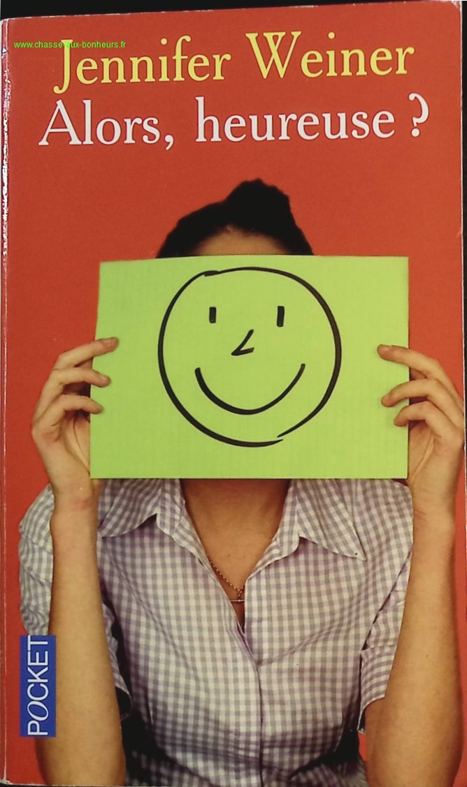 Alors, heureuse ? - Jennifer Weiner - livre
