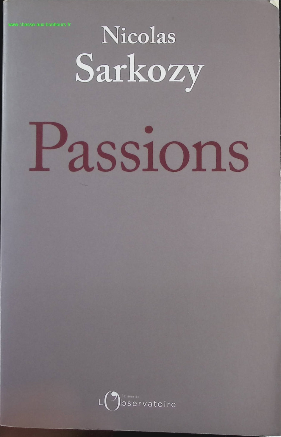 Passions - Nicolas Sarkozy - livre