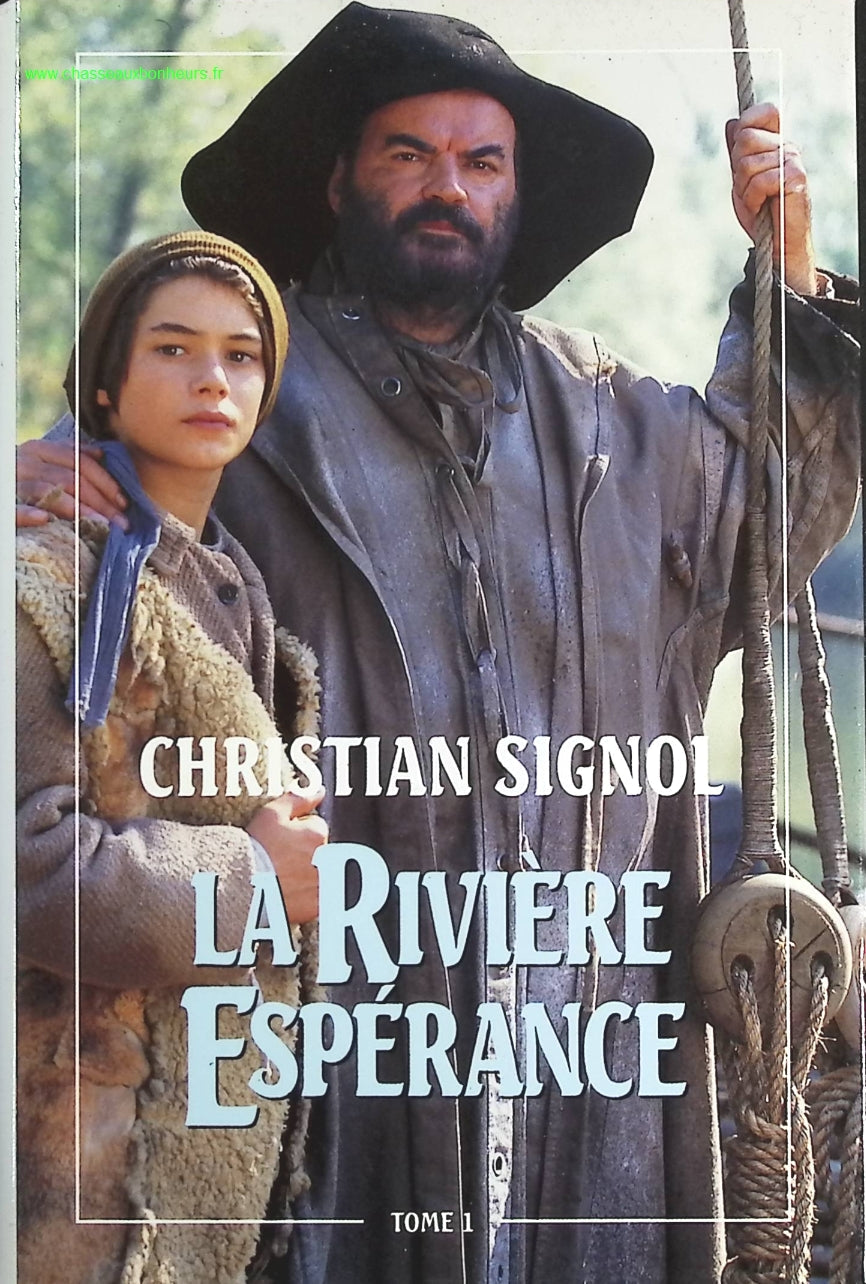 La rivière Espérance tome 1 - Christian Signol - livre