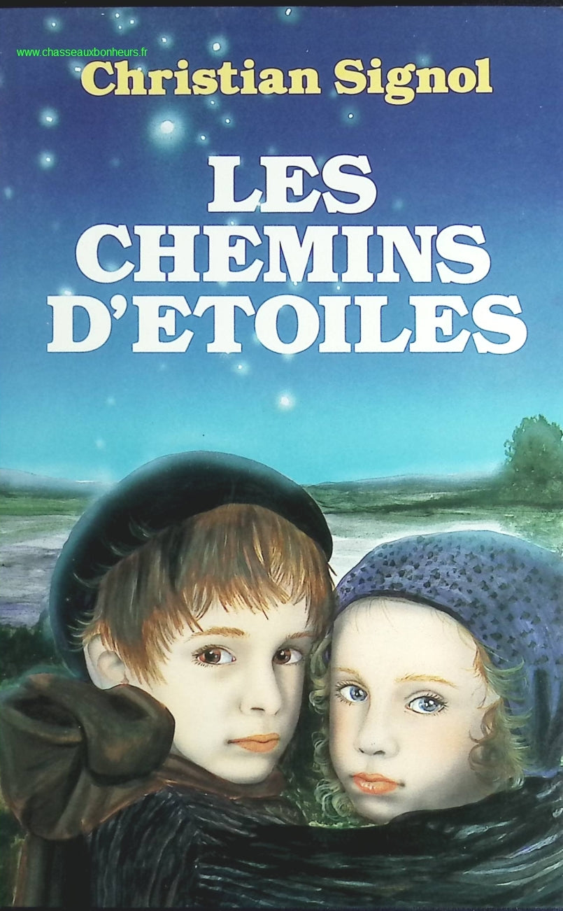 Les chemins d'étoiles - Christian Signol - livre