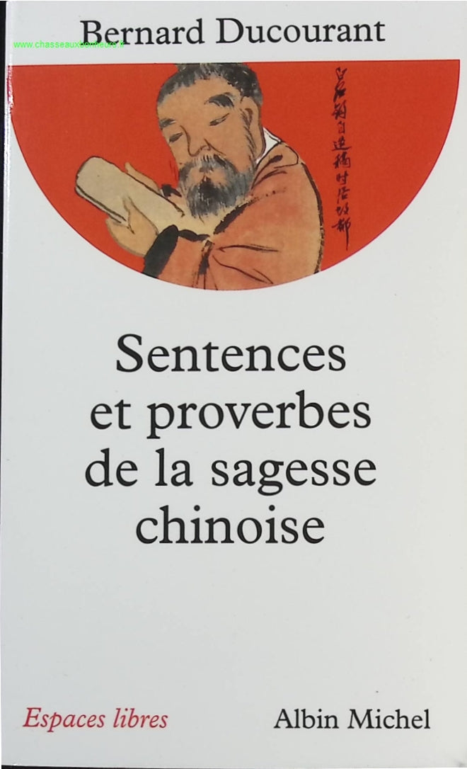 Sentences et proverbes de la sagesse chinoise - Bernard Ducourant - livre