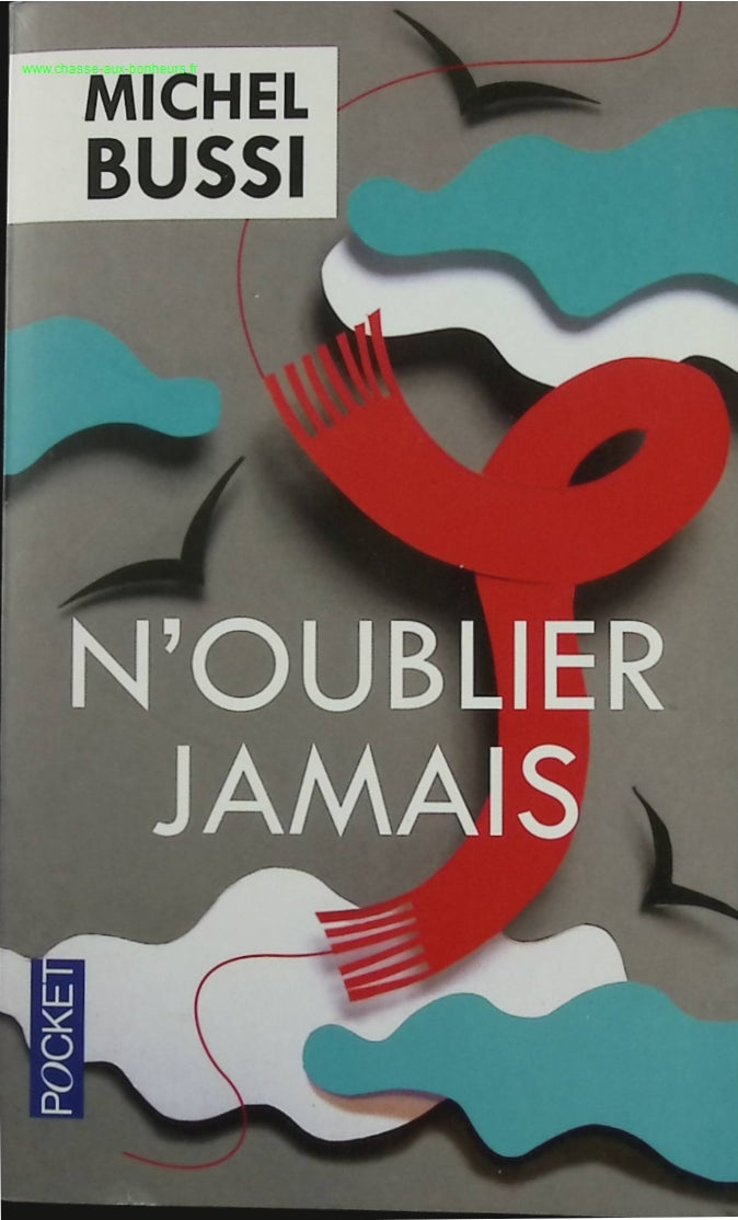 N'oublier jamais - Michel Bussi - livre