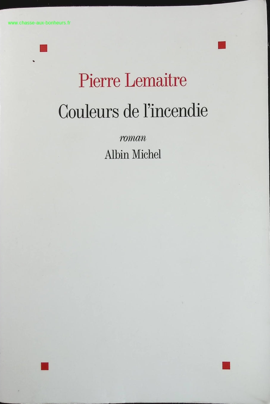 Couleurs de l'incendie - Pierre Lemaitre - livre