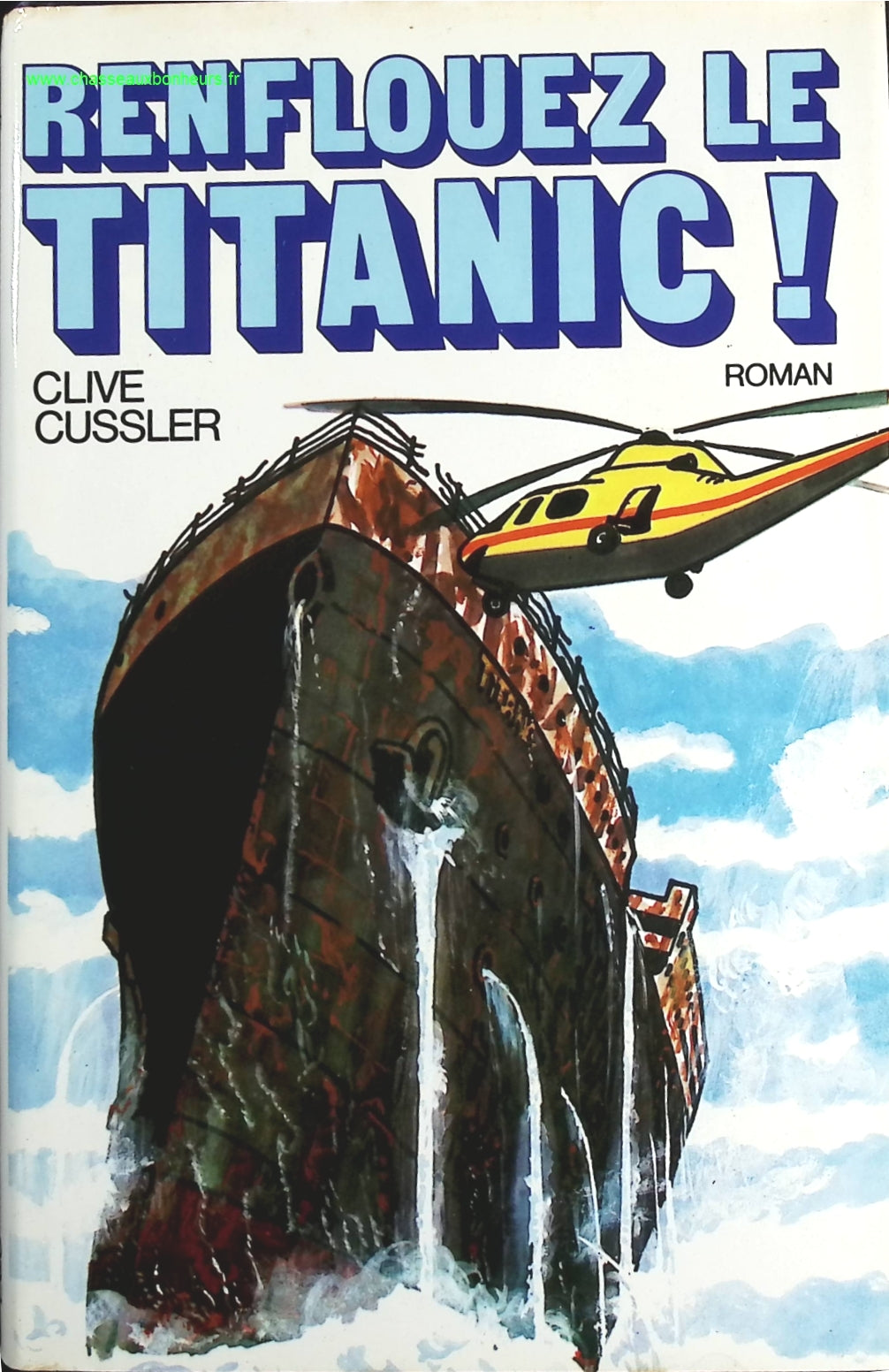 Renflouez Le Titanic - Clive Cussler - livre