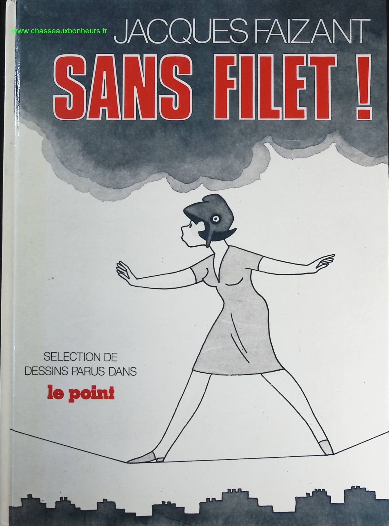 Sans filet - Jacques Faizant - livre