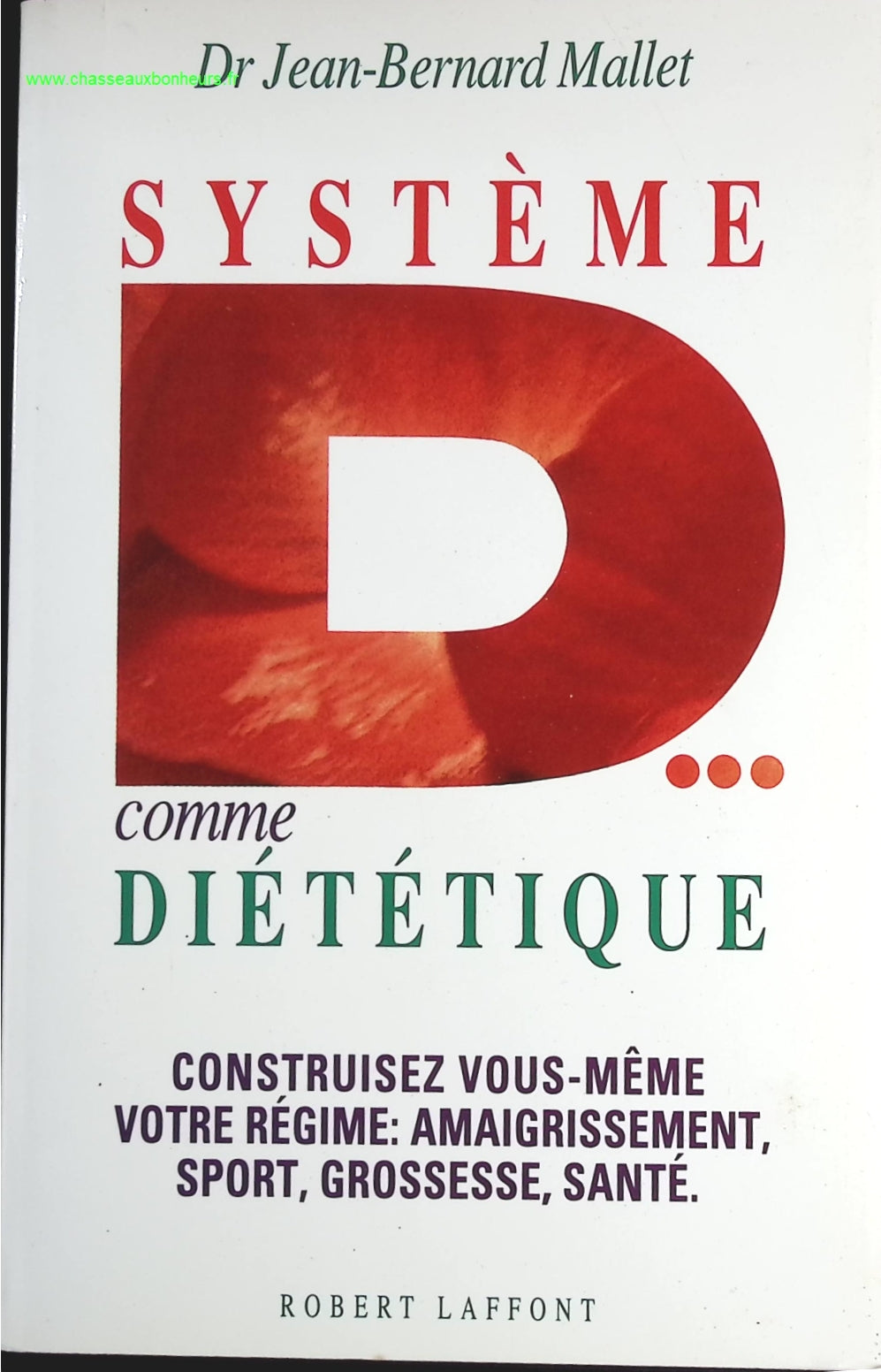 Système D Comme Diététique - Jean-Bernard Mallet - livre
