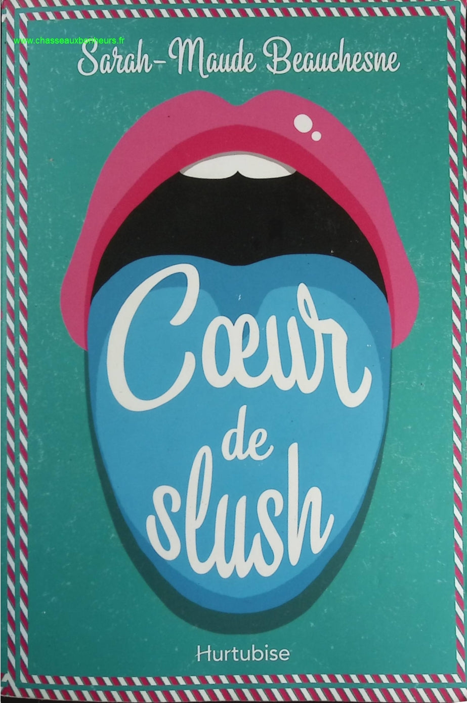 Coeur de slush - Sarah-Maude Beauchesne - livre