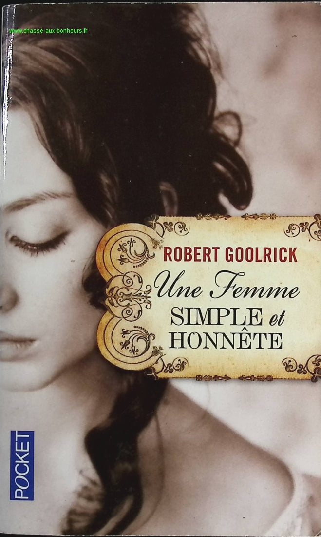 Une femme simple et honnête - Robert Goolrick - livre