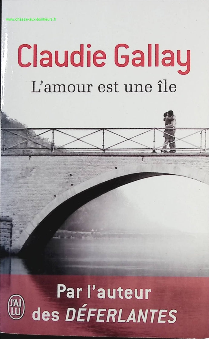L'amour est une île - Claudie Gallay - livre