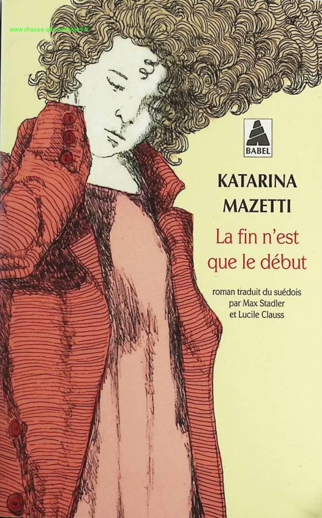 La fin n'est que le début - Katarina Mazetti - livre