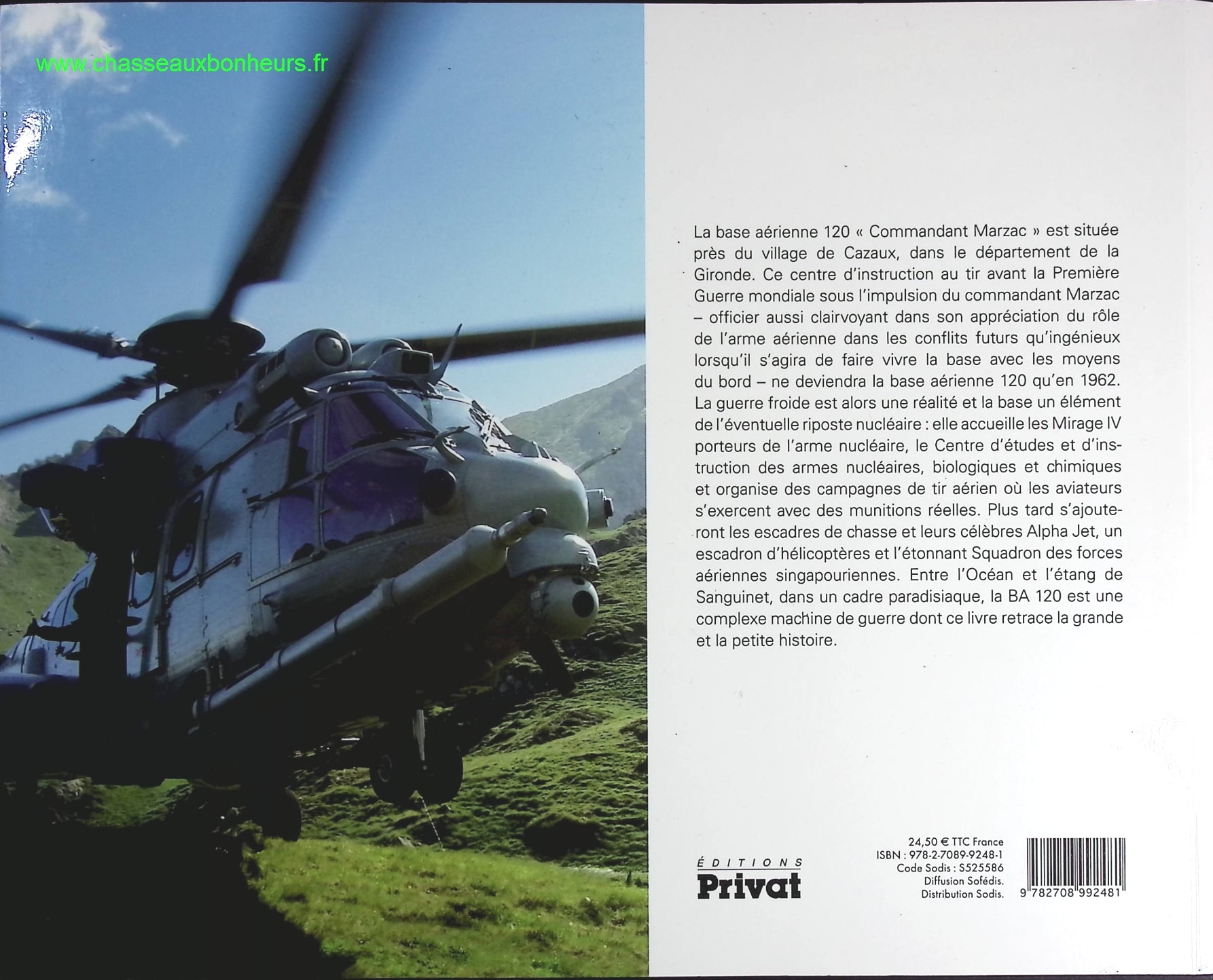 Cazaux - Histoire De La Base Aérienne 120 "Commandant Marzac - Robert Galan - livre