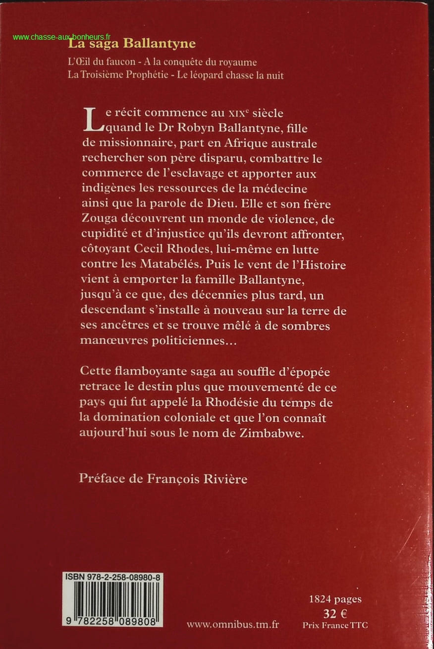La Saga Ballantyne - L'oeil Du Faucon- A La Conquête Du Royaume- La Troisième Prophétie- Le Léopard Chasse La Nuit - Wilbur SMITH - livre