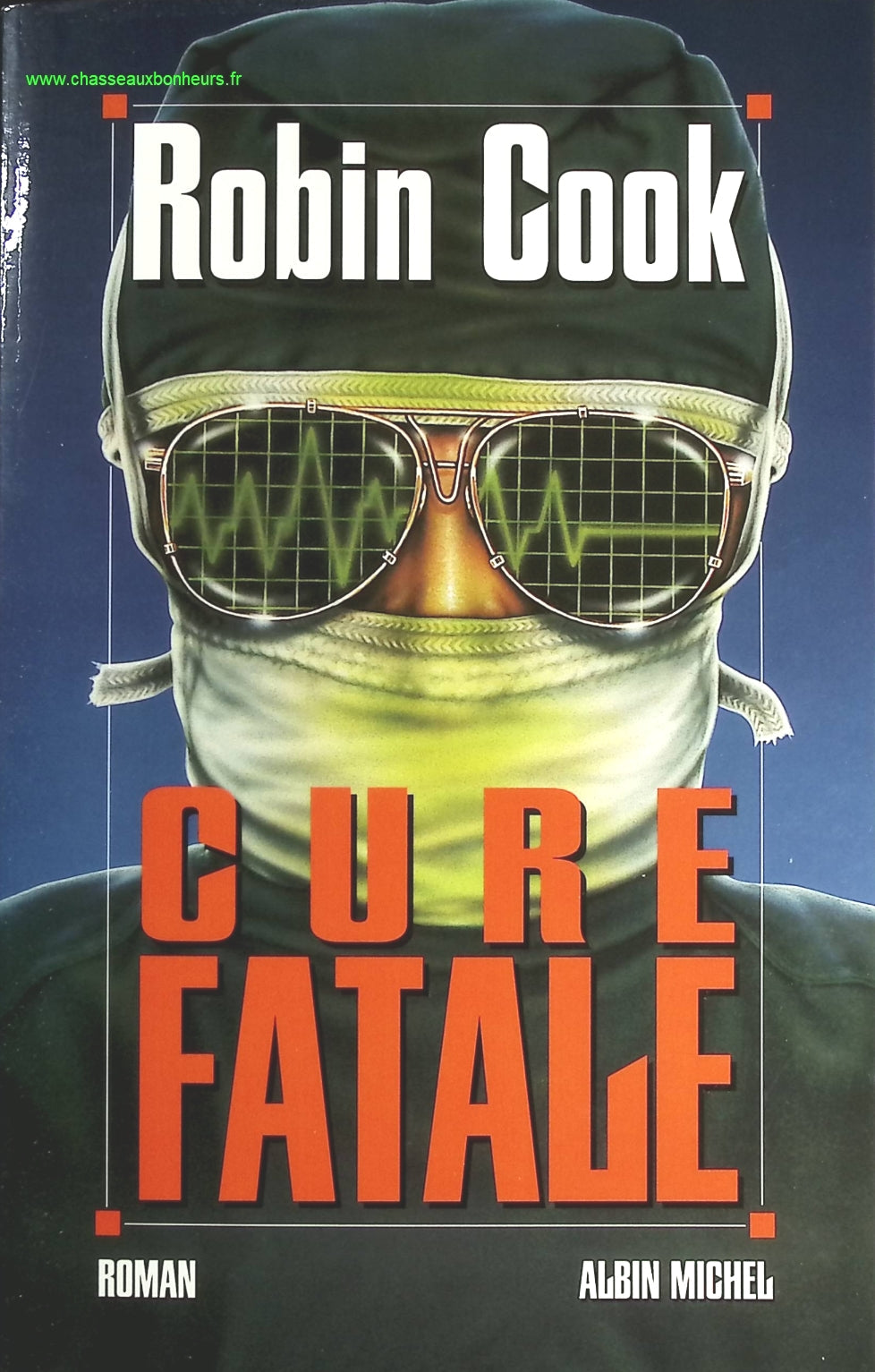 Cure fatale - Robin Cook - livre