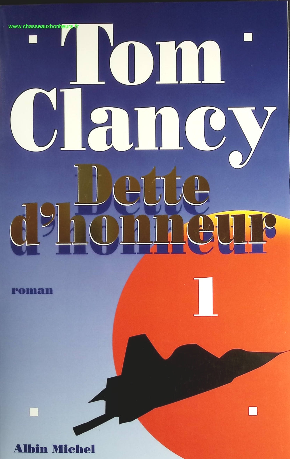 Dette d'honneur - Tome 1 - Tom Clancy - livre