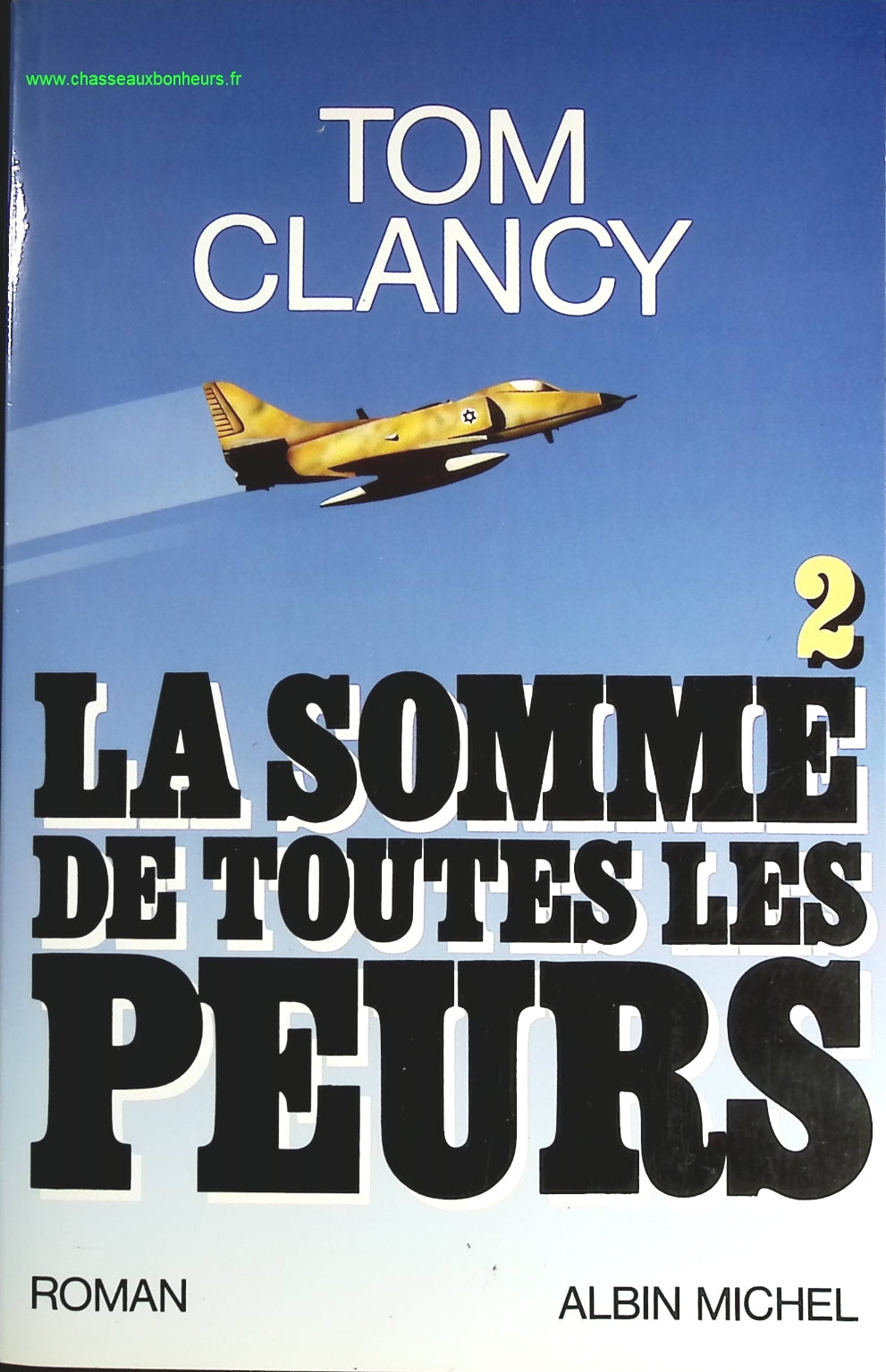 La somme de toutes les peurs, tome 2 - Tom Clancy - livre