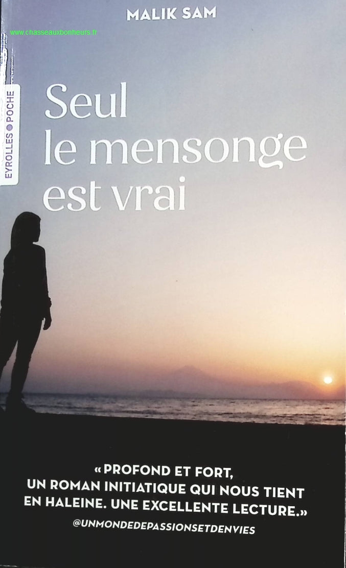 Seul le mensonge est vrai - Malik Sam - livre