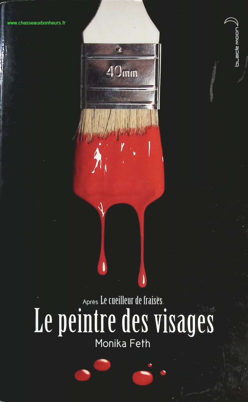 Le peintre des visages - Monika Feth - livre