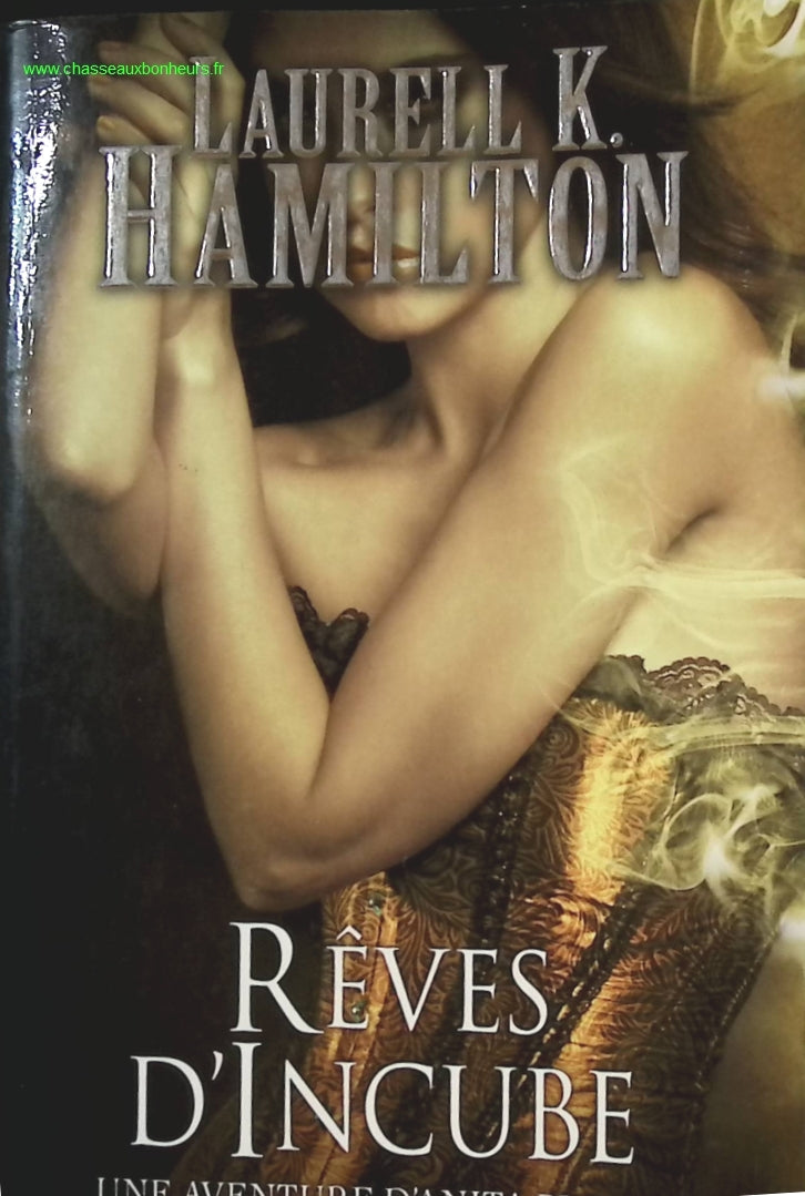Anita Blake, Tome 12 - Rêves d'Incube - Laurell K. Hamilton - livre