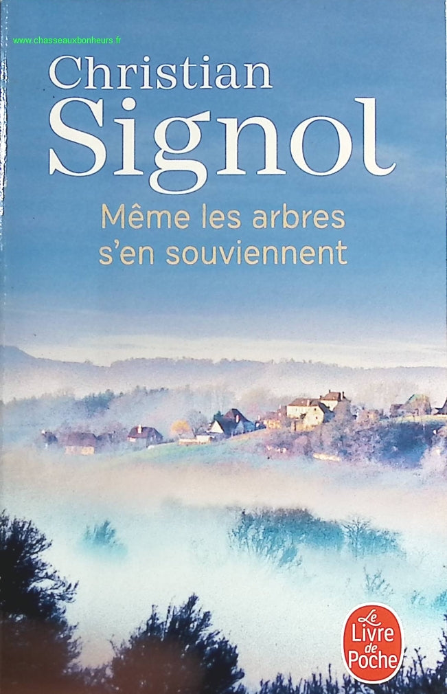 Même les arbres s'en souviennent - Christian Signol - livre