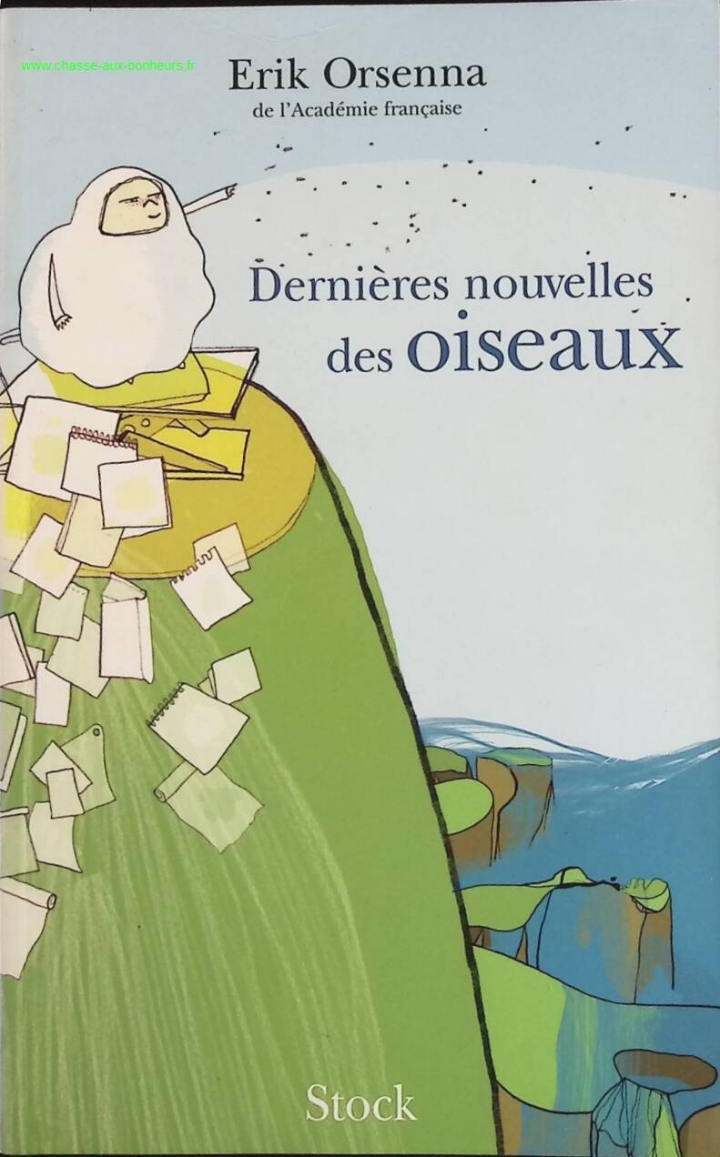 Dernières nouvelles des oiseaux - Erik Orsenna - livre