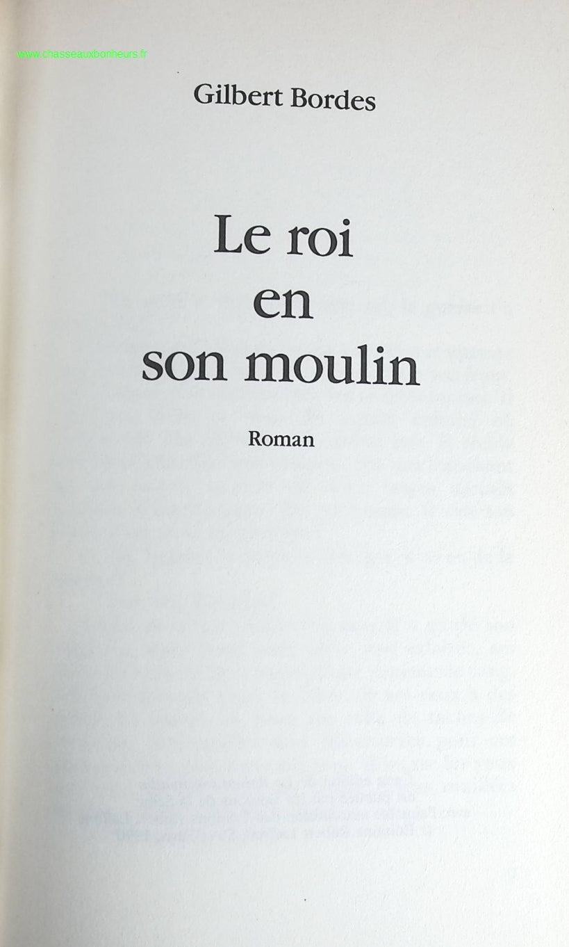 Le roi en son moulin - Gilbert Bordes - livre