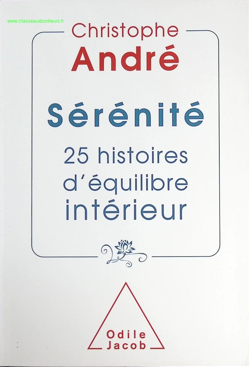 Sérénité - 25 Histoires D'Équilibre Intérieur - Christophe André - livre