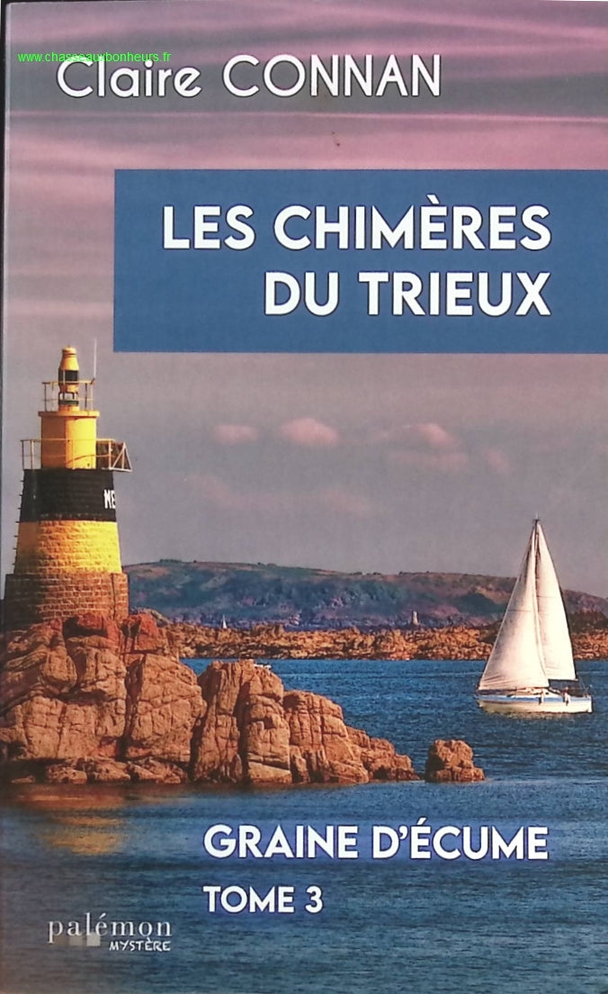 Graine D'écume Tome 3 - Les Chimères Du Trieux - Claire Connan - livre