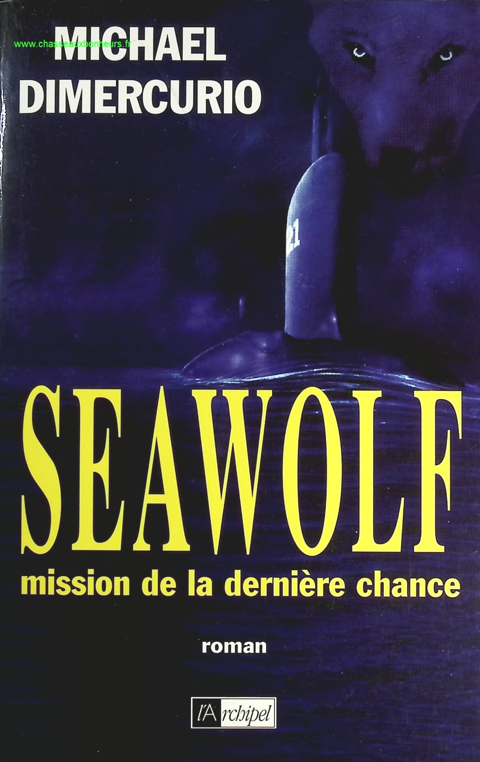 "Seawolf" - Mission de la dernière chance - Michael DiMercurio - livre