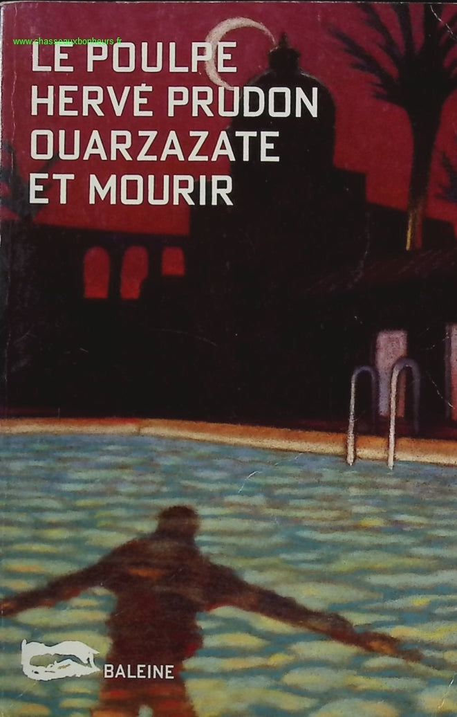 Ouarzazate et mourir - Le poulpe Hervé Prudon - livre