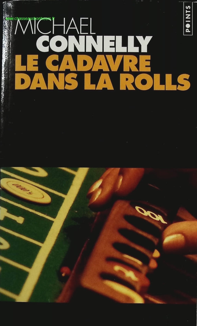 Le Cadavre Dans La Rolls - Michael Connelly - livre