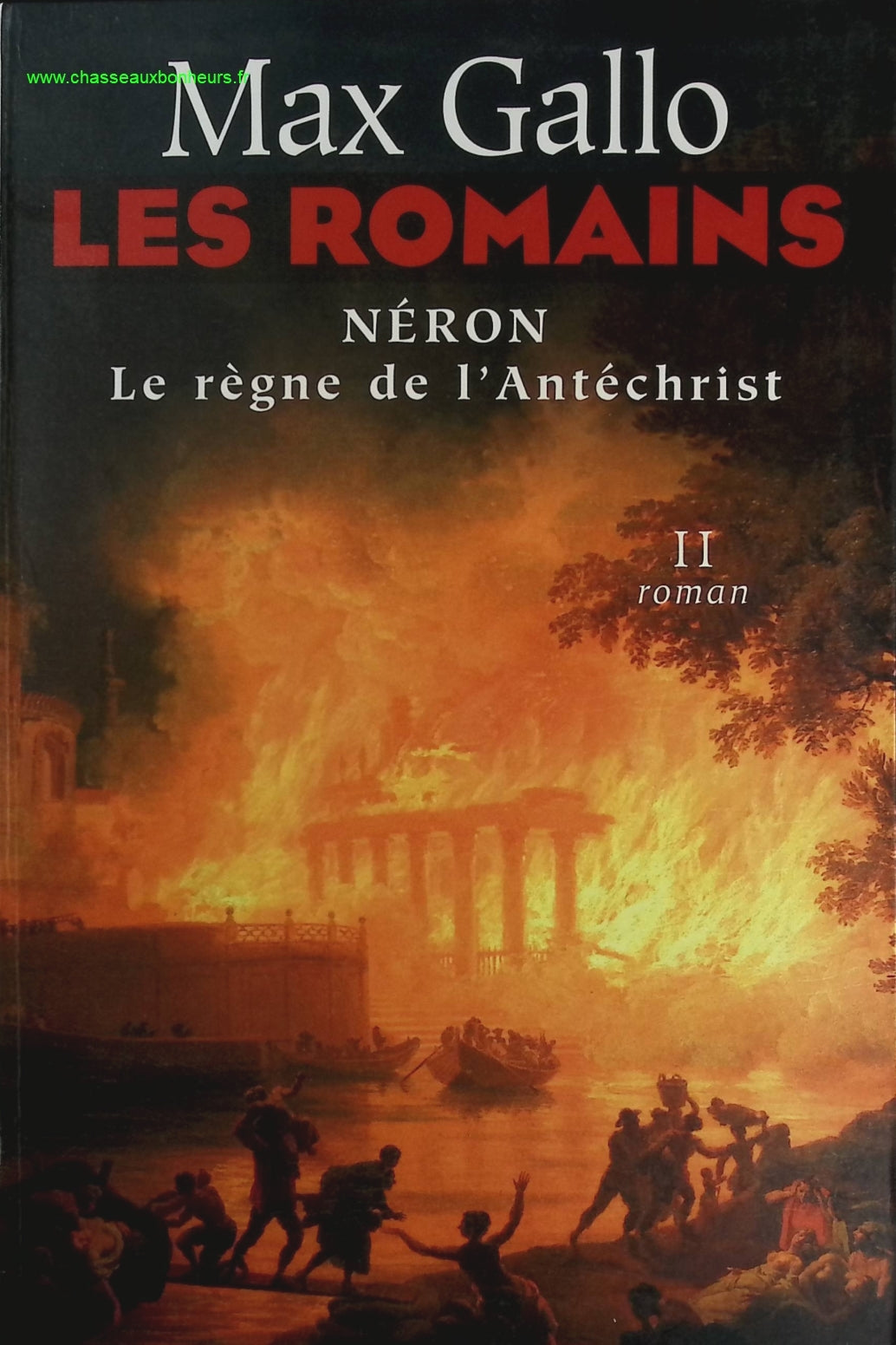 Les Romains Néron - Le règne de l'Antéchrist Tome II - Max Gallo - livre