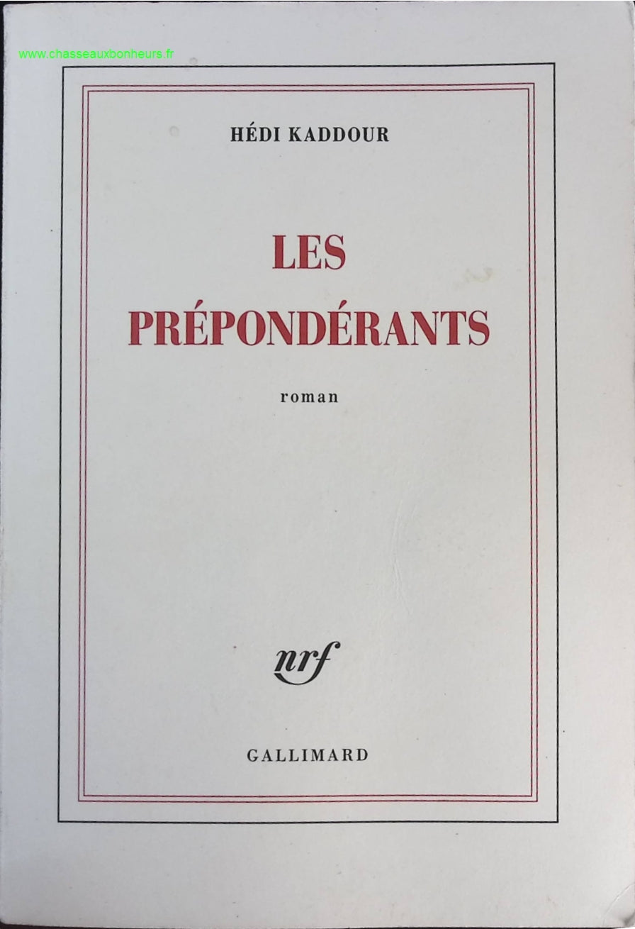 Les Prépondérants - Hédi Kaddour - livre