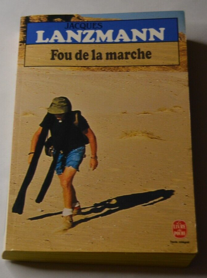 Fou de la marche - Jacques Lanzmann - livre