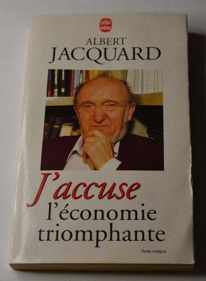 J'accuse l'économie triomphante - Albert Jacquard - livre