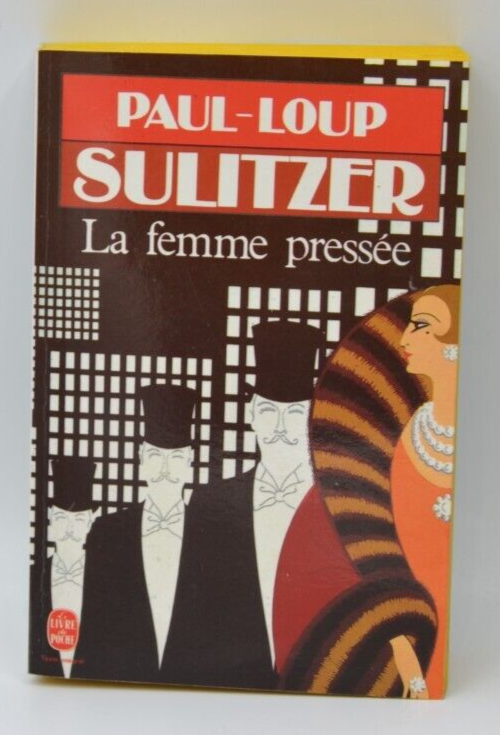 La femme pressée - Paul Loup Sulitzer - livre