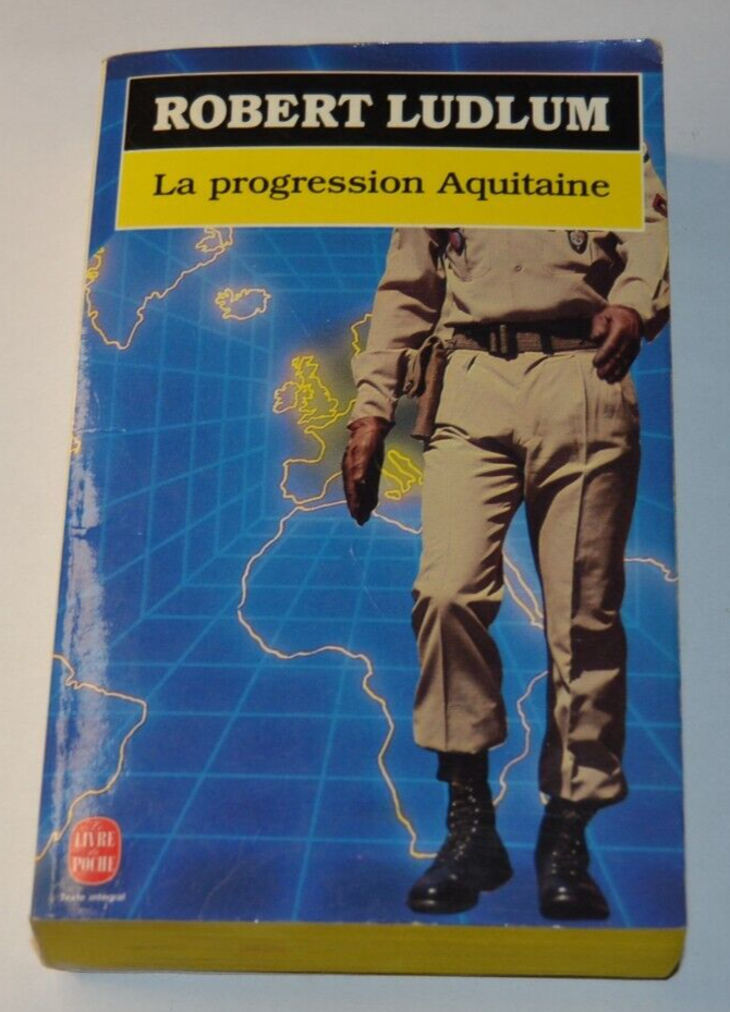La progression Aquitaine - Robert Ludlum - livre