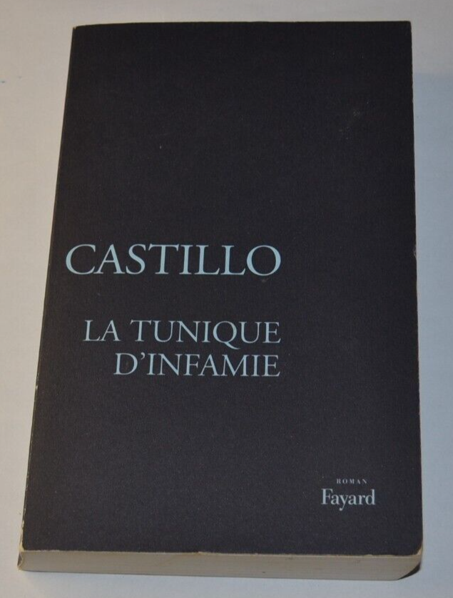 La tunique d'infamie - Michel del Castillo - livre