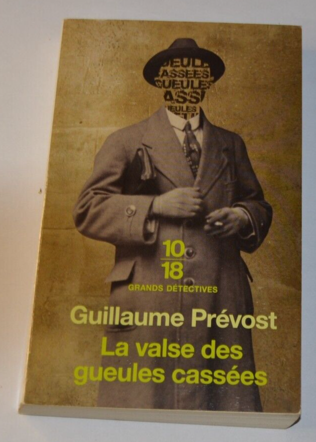 La valse des gueules cassées - Guillaume Prévost - livre