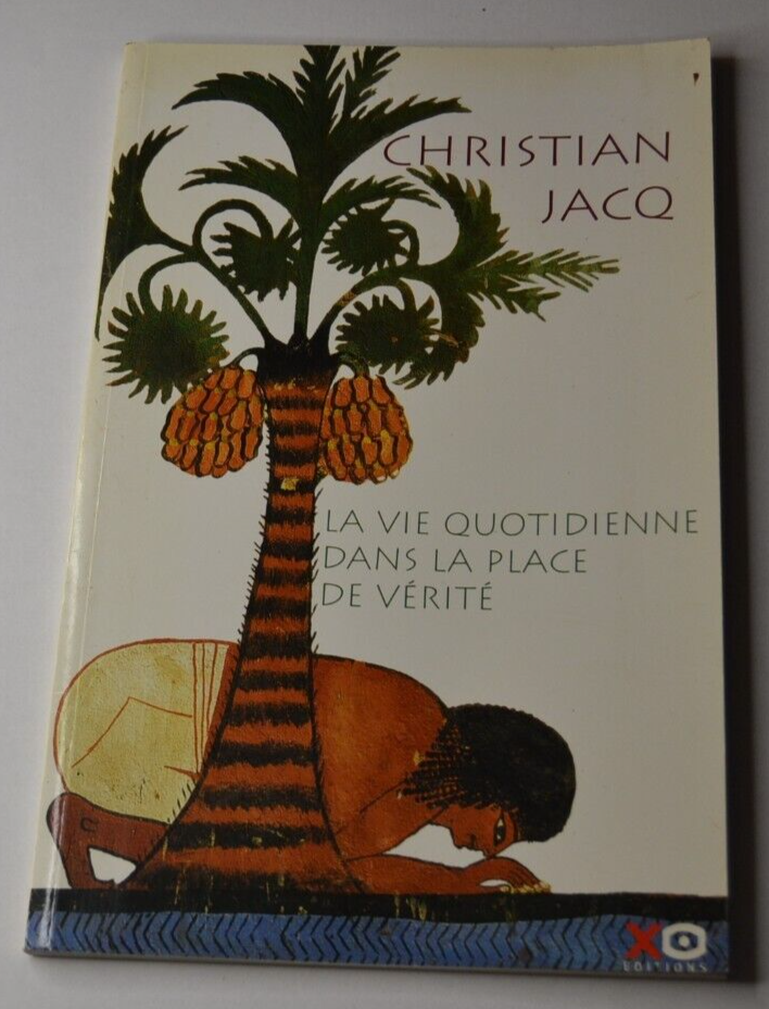 La vie quotidienne dans la place de vérité - Christian Jacq - livre