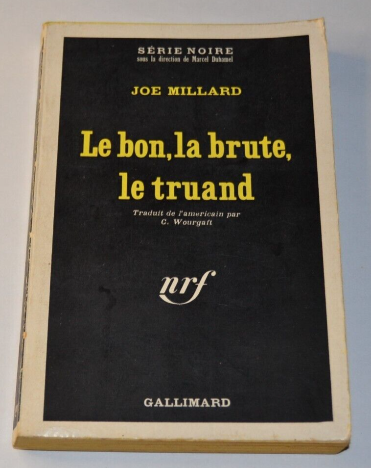 Le bon, la brute, le truand - Joe Millard - livre