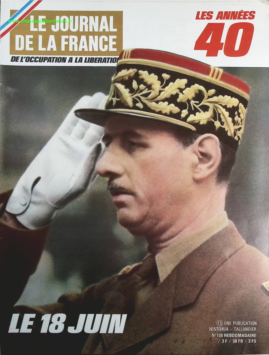 Le 18 juin - N° 108 - Le journal de la France les années 40 - Livre revue magazine