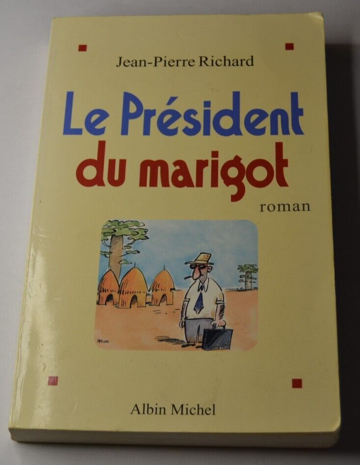 Le président du marigot - Jean-Pierre Richard - livre